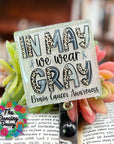 In May We Wear Gray UV DTF Transfer