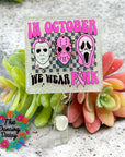 In October Pink Horror UV DTF