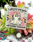I Ghost People All Year UV DTF