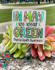 In May We Wear Green UV DTF Decal