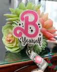 B Yourself Acrylic Blank
