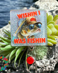Wishin I Was Fishin UV DTF