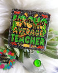 Nacho Average Teacher UV DTF