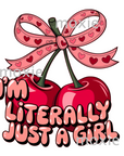 Cherries tied with a pink bow with hearts and "I'm Literally Just a Girl" in pink text. Literally Just A Girl Decal & Acrylic Blank Combo crafting supplies for making decorative badge reels and keychains. UV DTF decal and coordinating clear acrylic blank for the glitter resin crafters.