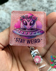 Stay Weird UV DTF