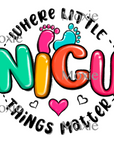 NICU - Little Things Matter UV DTF Transfer