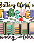 Battery Life of a Teacher UV DTF