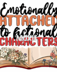 Emotionally Attached Fiction UV DTF