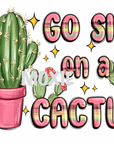 Go Sit on a Cactus UV DTF