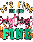 I'm Fine It's Fine UV DTF