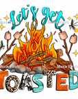Lets Get Toasted UV DTF