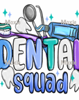 Dental Squad UV DTF