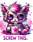 Screw This Zombie Cat UV DTF
