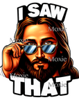 Jesus I Saw That Decal & Acrylic Blank COMBO