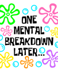One Mental Breakdown Decal & Acrylic Blank COMBO
