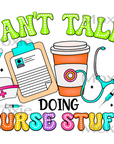 Can't Talk Nurse Stuff Decal & Acrylic Blank COMBO