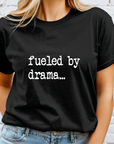 fueled by drama DTF Transfer