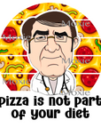 DrNow-Pizza Not Part of Diet Decal & Acrylic Blank COMBO