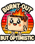 Burnt Out Optimistic Decal & Acrylic Blank COMBO