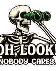 Oh Look Nobody Cares Decal & Acrylic Blank COMBO