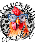 Don't Cluck With Me UV DTF
