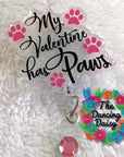 My Valentine Has Paws Acrylic Blank
