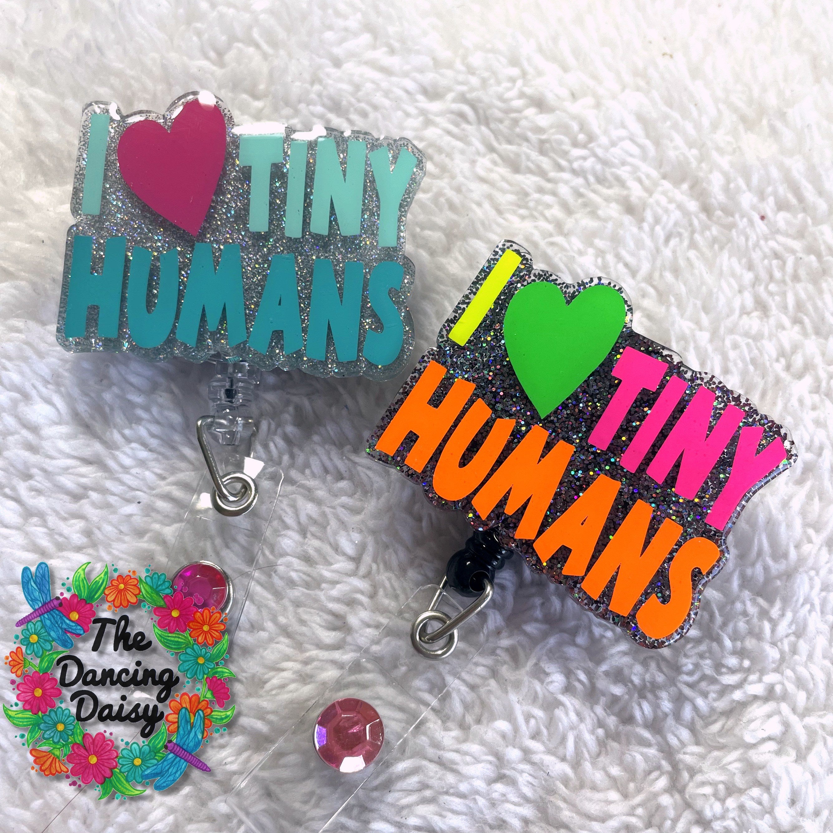 Glitter I Love Tiny Humans Badge Reel, Badge Topper, or Lanyard // Brooch  Pin, Fridge Magnet, Planner Clip