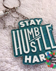 Stay Humble Hustle Hard Acrylic Blank