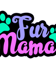 Fur Mama Acrylic Blank