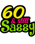 60 Sassy Acrylic Blank