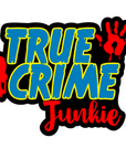 True Crime Junkie Acrylic Blank
