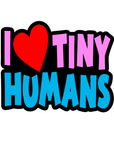 I Heart Tiny Humans Acrylic Blank