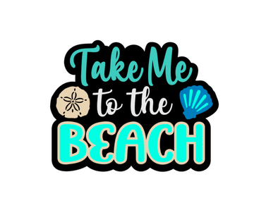 Take Me To The Beach Acrylic Blanks for Summer Crafts