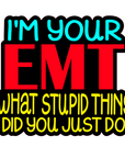 I'm your EMT Badge Reel Blank