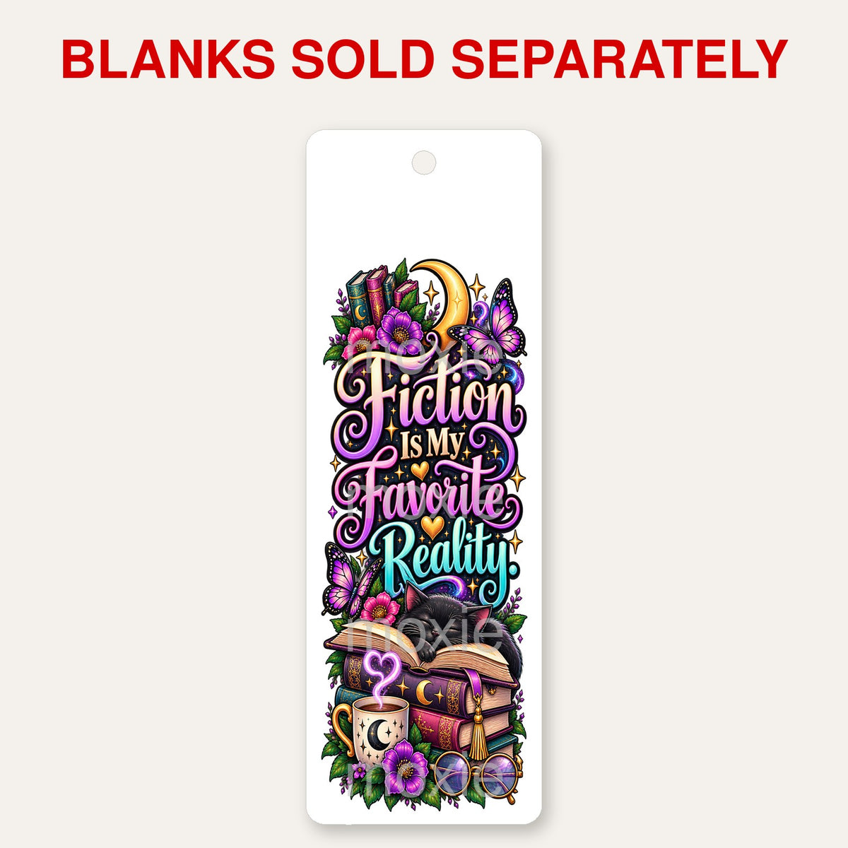Fiction Is My Reality bookmark UV DTF decal shown on an acrylic bookmark blank, blanks sold separately
