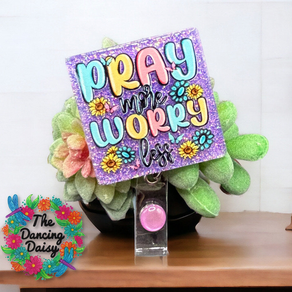 Pray More Worry Less UV DTF