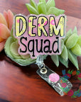 Derm Squad Badge Reel Acrylic Blank