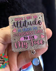 Attitude Fix My Face UV DTF