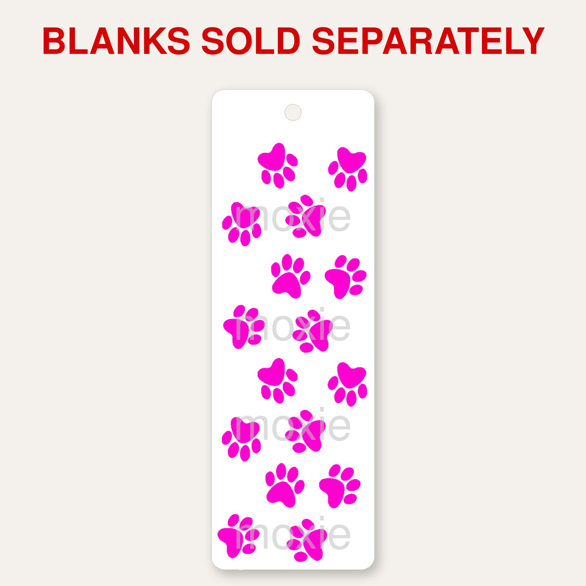 Paws Hot Pink bookmark UV DTF decal shown on an acrylic bookmark blank, blanks sold separately