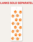 Paws Orange bookmark UV DTF decal shown on an acrylic bookmark blank, blanks sold separately