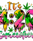 420 Somewhere UV DTF