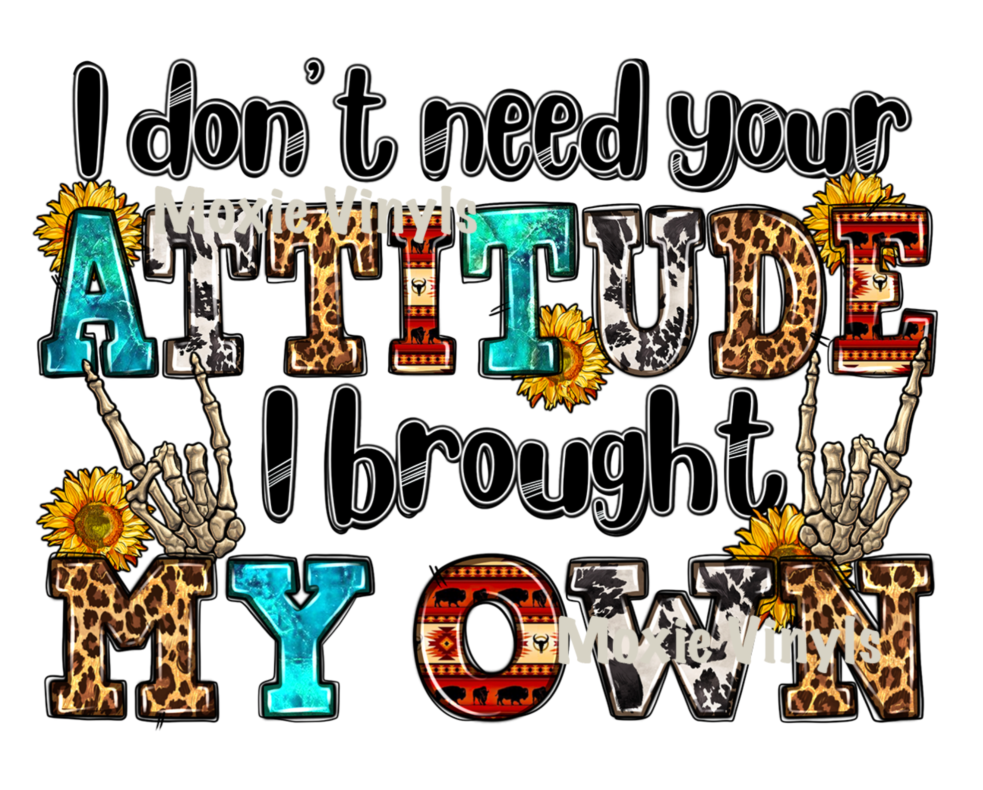 Don&#39;t Need Attitude UV DTF
