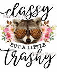Classy But Trashy UV DTF