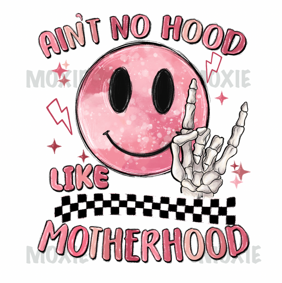 Ain't No Hood Like Motherhood UV DTF