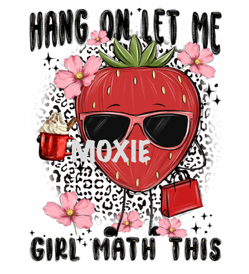 Hang On Let Me Girl Math This UV DTF
