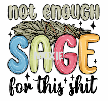 Not Enough Sage UV DTF