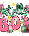 Totally 80's UV DTF