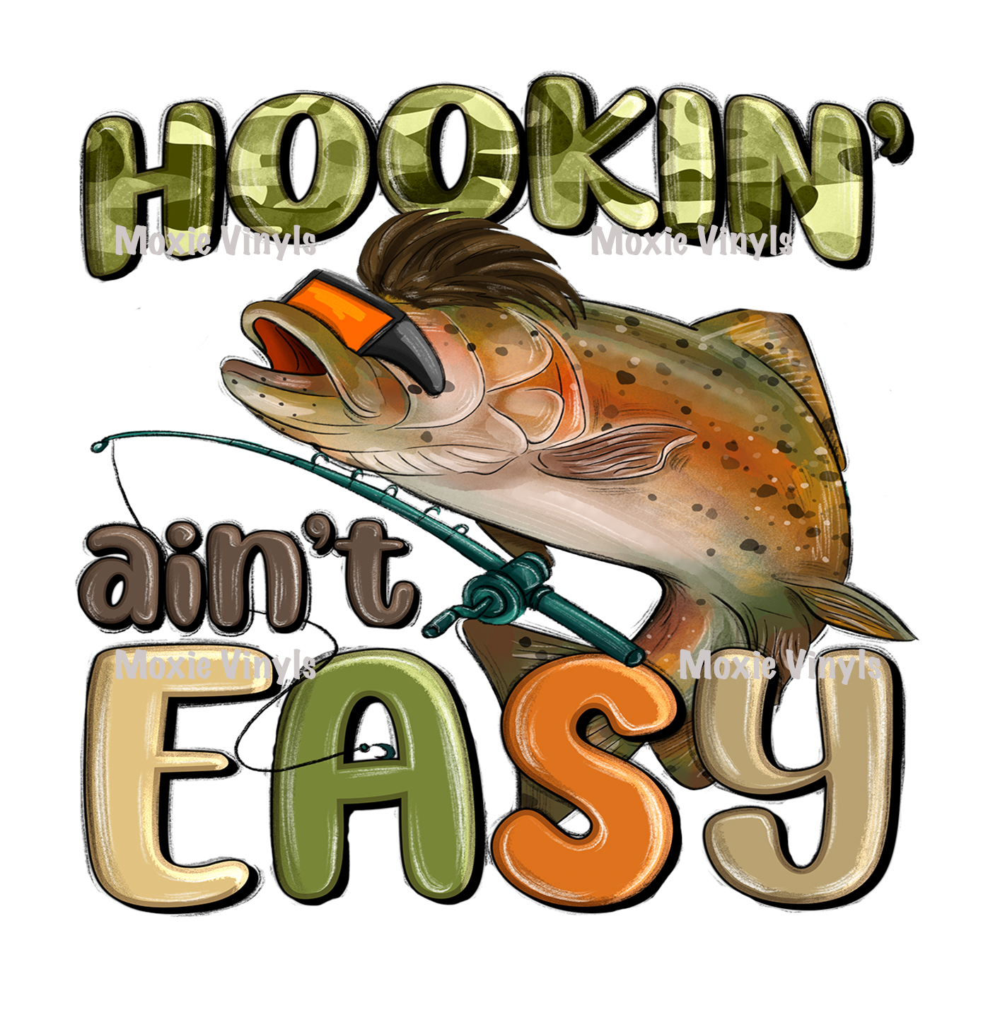 Hookin&#39; Ain&#39;t Easy UV DTF