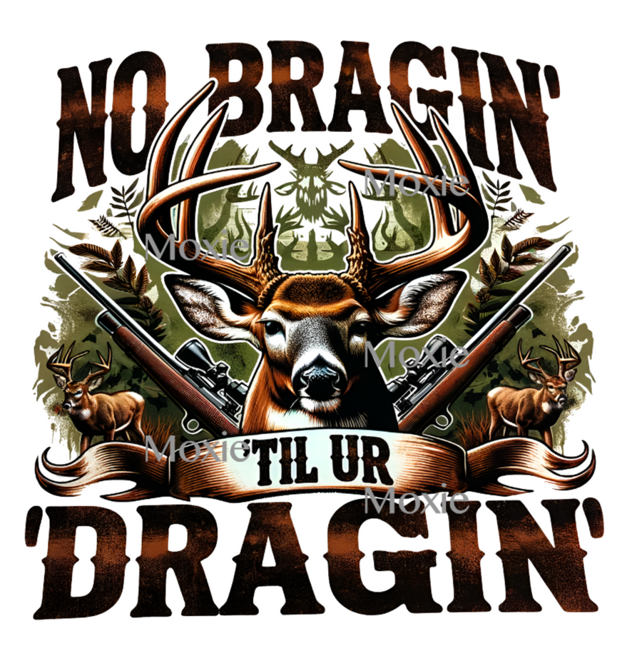 No Braggin' Til Dragin' UV DTF Decal