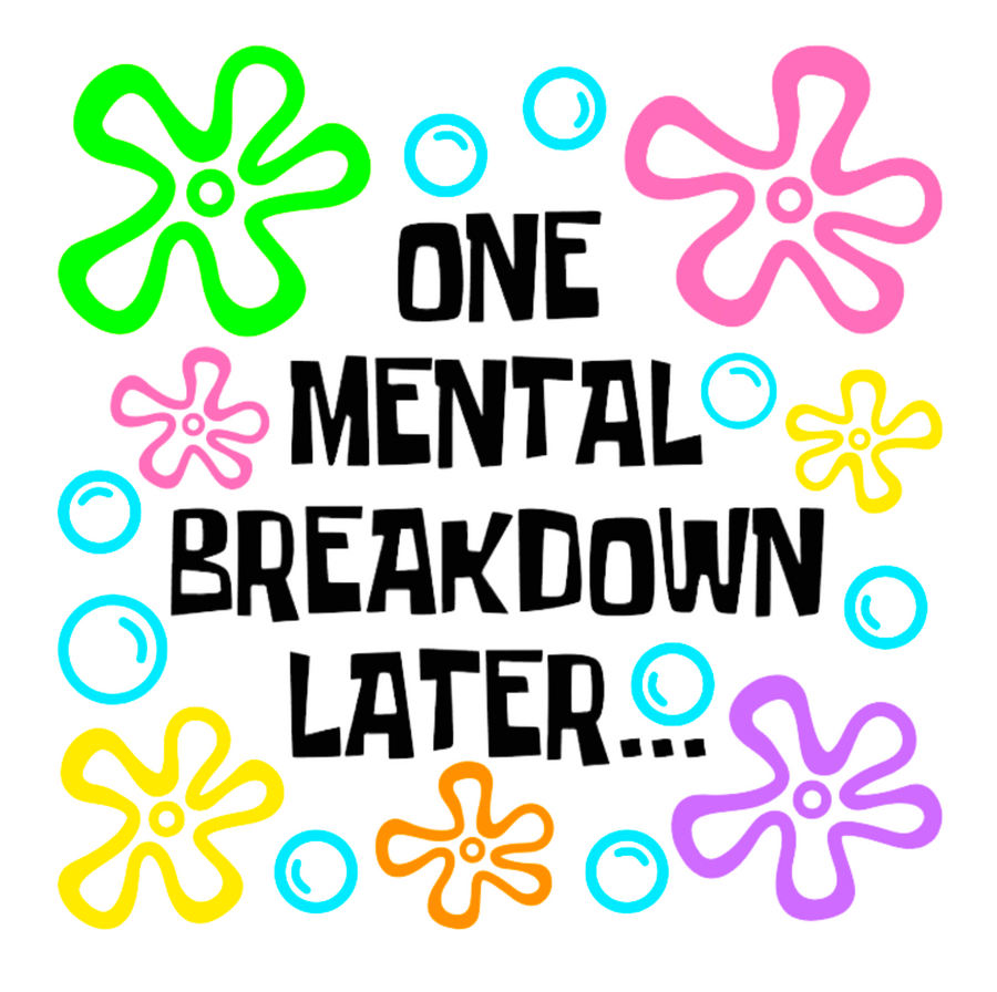 One Mental Breakdown Decal & Acrylic Blank COMBO